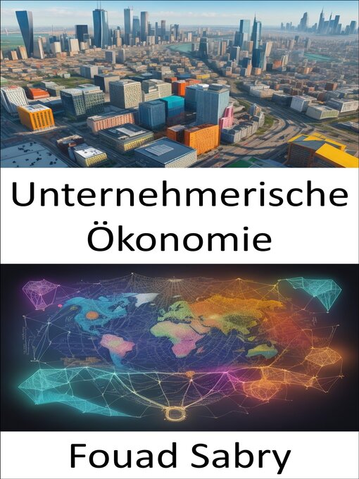 Title details for Unternehmerische Ökonomie by Fouad Sabry - Available